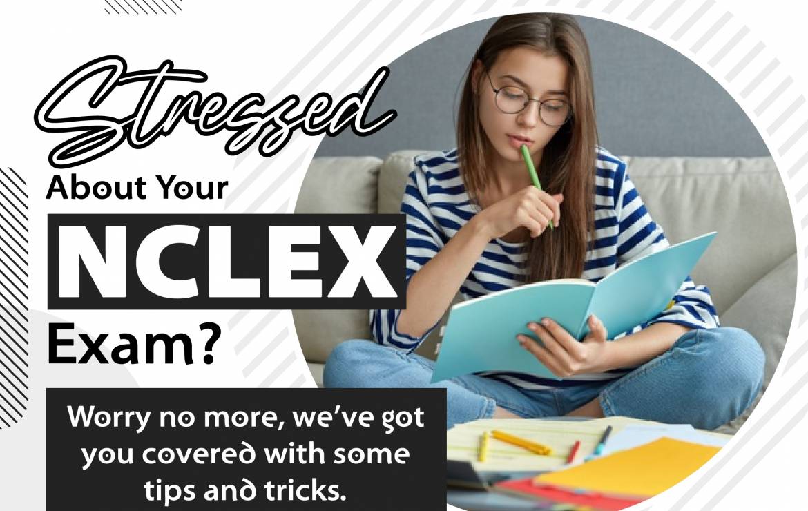 Stressed about your NCLEX exam – Infograph
