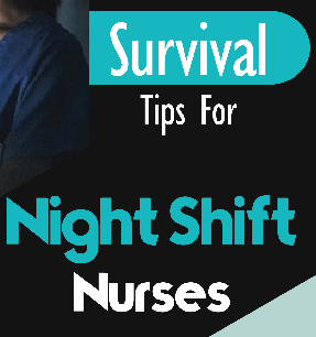 Survival Tips For Night Shift Nurses – Infograph